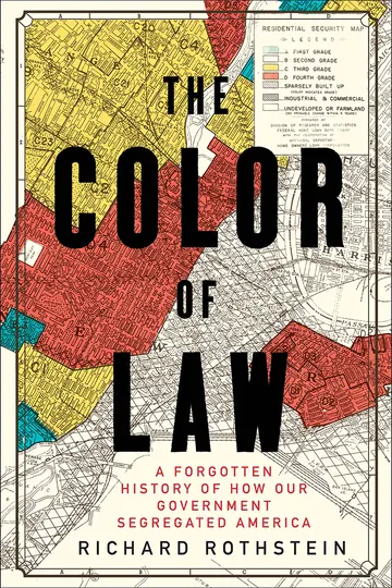 Cover of The Color of Law: A Forgotten History of How Our Government Segregated America