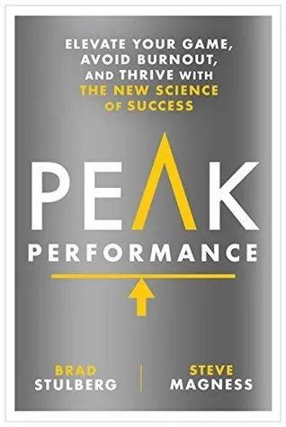 Cover of Peak Performance: Elevate Your Game, Avoid Burnout, and Thrive with the New Science of Success