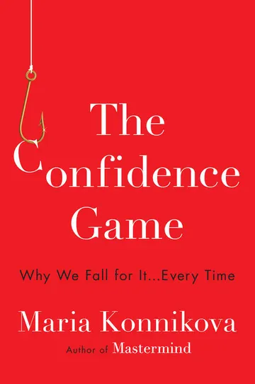 Cover of The Confidence Game: Why We Fall for It . . . Every Time