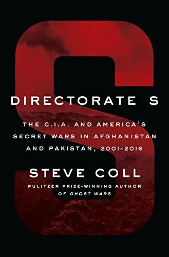 Cover of Directorate S: The C.I.A. and America's Secret Wars in Afghanistan and Pakistan, 2001-2016