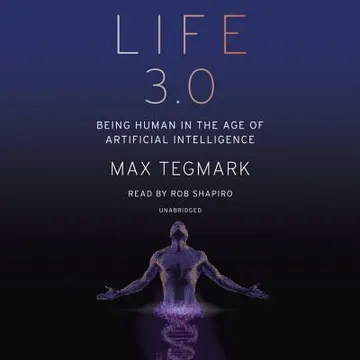 Cover of Life 3.0: Being Human in the Age of Artificial Intelligence
