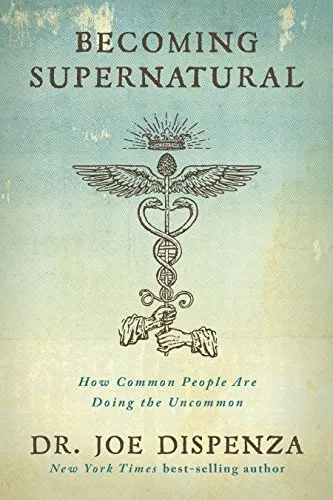 Cover of Becoming Supernatural: How Common People are Doing the Uncommon