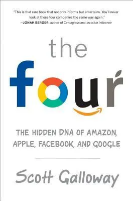 Cover of The Four: The Hidden DNA of Amazon, Apple, Facebook, and Google