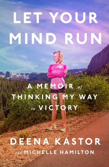 Cover of Let Your Mind Run: A Memoir of Thinking My Way to Victory