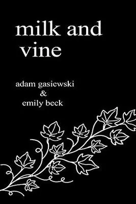 Cover of Milk and Vine: Inspirational Quotes From Classic Vines