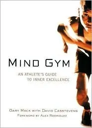 Cover of Mind Gym: An Athlete's Guide to Inner Excellence