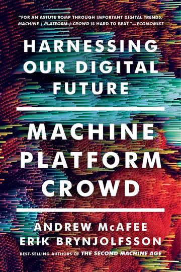 Cover of Machine, Platform, Crowd: Harnessing Our Digital Future