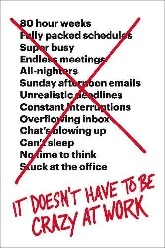 Cover of It Doesn't Have to Be Crazy at Work