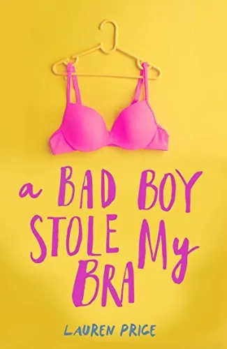 Cover of A Bad Boy Stole My Bra