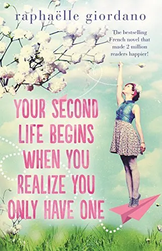 Cover of Your Second Life Begins When You Realize You Only Have One