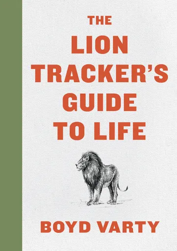 Cover of The Lion Tracker's Guide To Life
