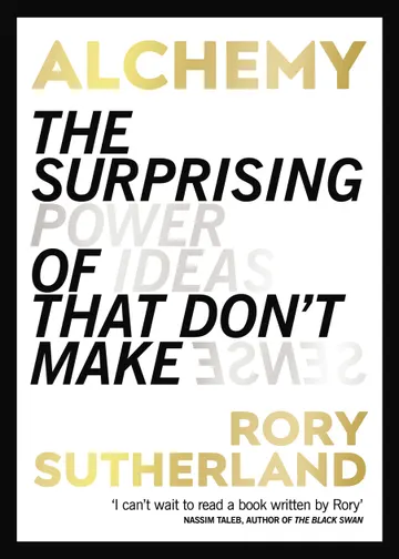 Cover of Alchemy: The Surprising Power of Ideas That Don't Make Sense