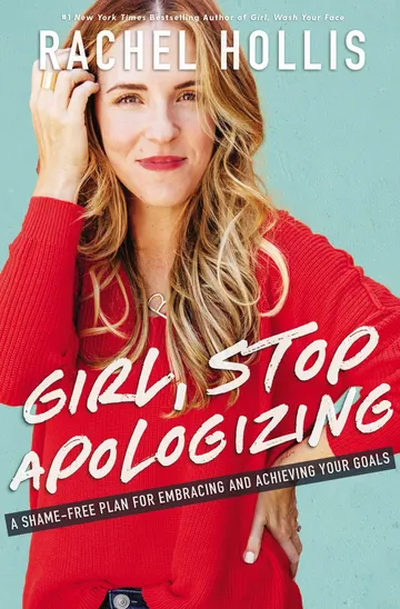 Cover of Girl, Stop Apologizing: A Shame-Free Plan for Embracing and Achieving Your Goals