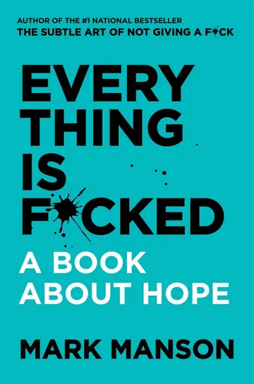 Cover of Everything Is F*cked: A Book About Hope