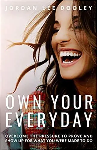 Cover of Own Your Everyday: Overcome the Pressure to Prove and Show Up for What You're Made to Do