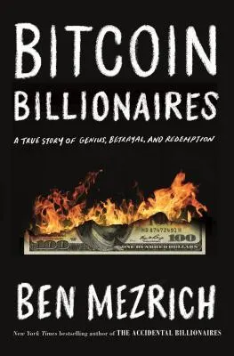 Cover of Bitcoin Billionaires: A True Story of Genius, Betrayal, and Redemption