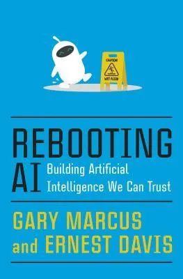 Cover of Rebooting AI: Building Artificial Intelligence We Can Trust