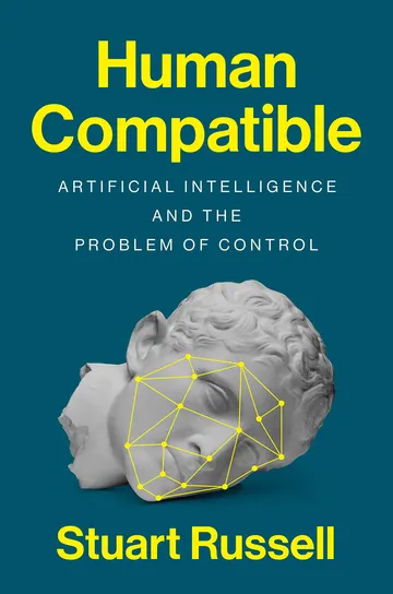 Cover of Human Compatible: Artificial Intelligence and the Problem of Control
