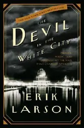 Cover of The Devil in the White City: Murder, Magic, and Madness at the Fair That Changed America