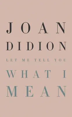 Cover of Let Me Tell You What I Mean