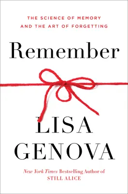 Cover of Remember: The Science of Memory and the Art of Forgetting