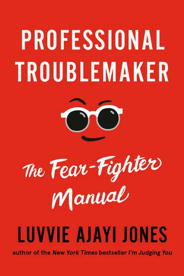 Cover of Professional Troublemaker: The Fear-Fighter Manual