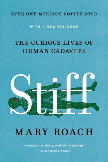 Cover of Stiff: The Curious Lives of Human Cadavers