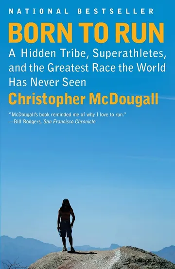 Cover of Born to Run: A Hidden Tribe, Superathletes, and the Greatest Race the World Has Never Seen