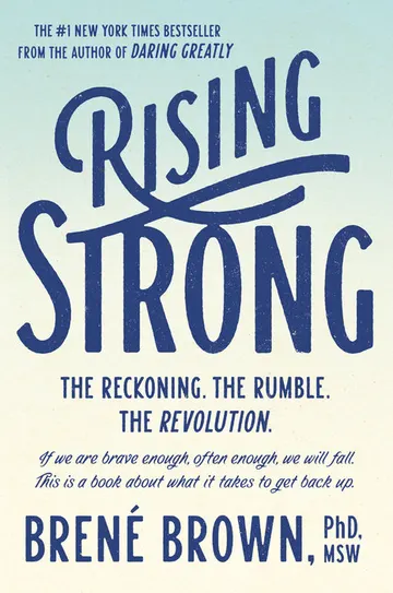 Cover of Rising Strong: The Reckoning. The Rumble. The Revolution.