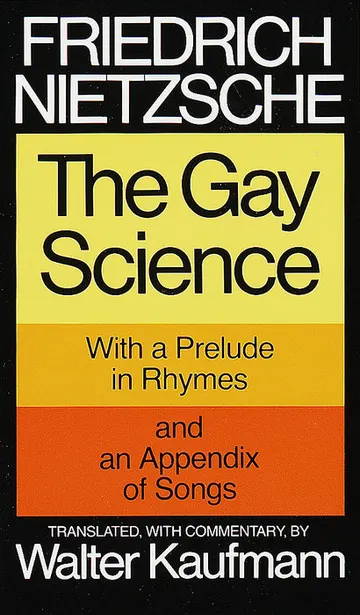 Cover of The Gay Science: With a Prelude in Rhymes and an Appendix of Songs