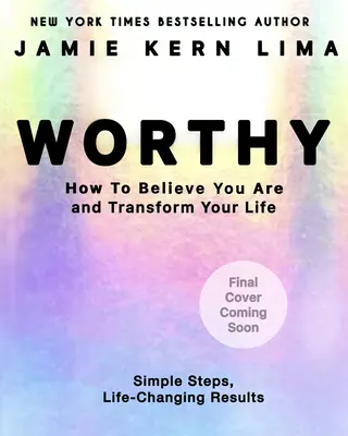 Cover of Worthy: How to Believe You Are Enough and Transform Your Life