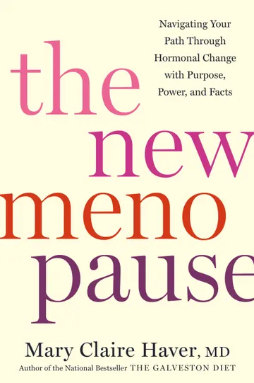 Cover of The New Menopause: Navigating Your Path Through Hormonal Change with Purpose, Power, and Facts