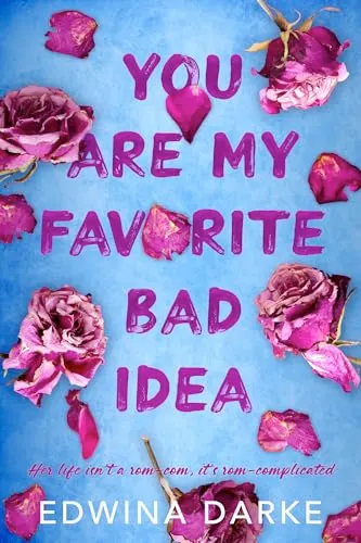 Cover of You Are My Favorite Bad Idea