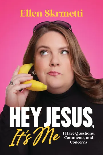Cover of Hey, Jesus, It’s Me: I Have Questions, Comments, and Concerns