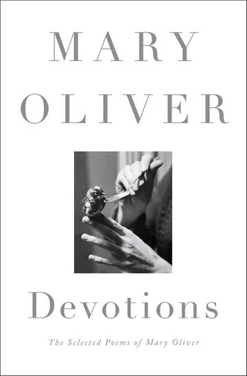 Cover of Devotions: The Selected Poems of Mary Oliver