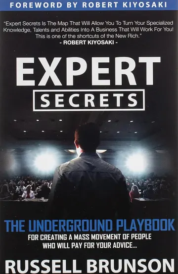 Cover of Expert Secrets: The Underground Playbook for Creating a Mass Movement of People Who Will Pay for Your Advice